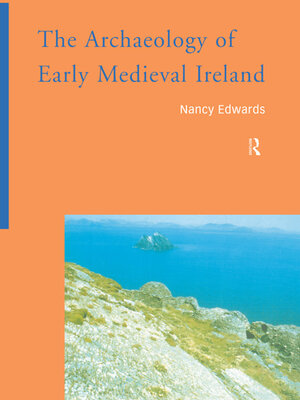 cover image of The Archaeology of Early Medieval Ireland